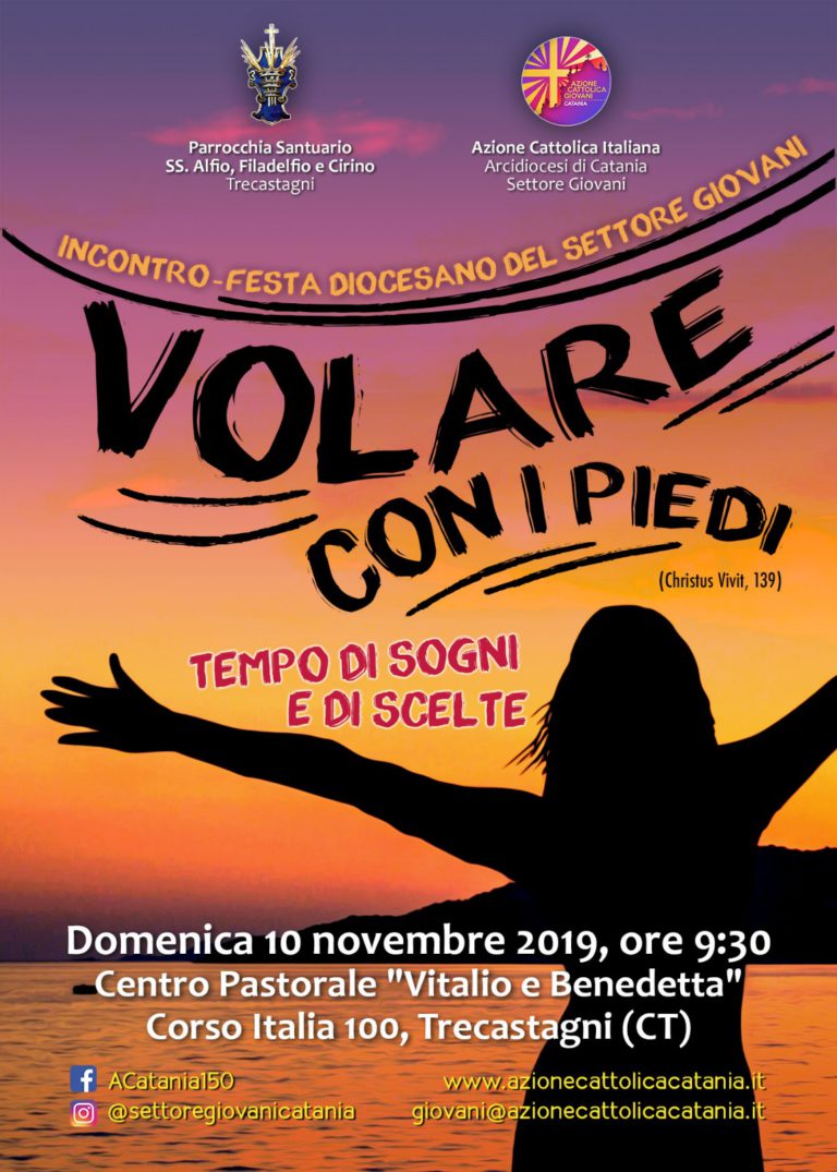 “Volare con i piedi” Tempo di sogni e di scelte. Incontro festa diocesano del Settore Giovani di Azione Cattolica